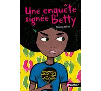 Une enquête signée Betty - Alain Korkos - Nathan - Poche - Roman junior dès 9 ans