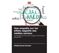Une enquête sur les effets négatifs des médias sociaux: Technologies de l'information et gestion Technologies géospatiales