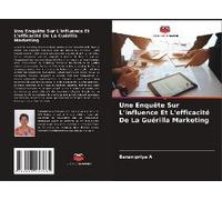 Une Enquête Sur L'influence Et L'efficacité De La Guérilla Marketing
