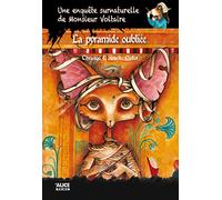 Une enquête surnaturelle de Monsieur Voltaire - Tome 04 La pyramide oubliée (04)