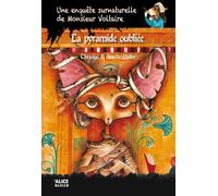 Une enquête surnaturelle de Monsieur Voltaire - Tome 04 La pyramide oubliée (04)
