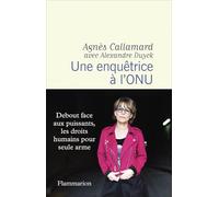 Alexandre Duyck, Agnès Callamard – Une enquêtrice à l'ONU – Essai – Broché