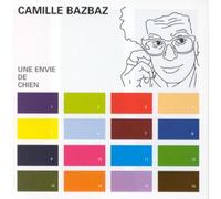 Camille Bazbaz - Une Envie De Chien