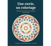 Une envie, un coloriage: Coloriages anti-stress pour accompagner l'arrêt du tabac