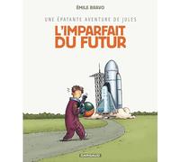 Une épatante aventure de Jules – Tome 1 : L'Imparfait du futur – Dargaud