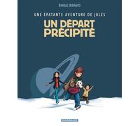 Une épatante aventure de Jules - Tome 4 - Un départ précipité - Emile Bravo - Dargaud - cartonné - Bande dessinée jeunesse