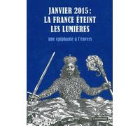 Une Épiphanie à l'envers Janvier 2015, la France éteint les lumières - Collectif - L'insomniaque - broché - Essai