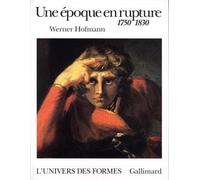 Une Époque en rupture: 1750-1830