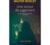 Une erreur de jugement Walter Mosley (Auteur), Denis Beneich (Traduction)