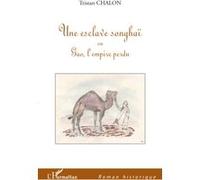 Une esclave songhaï Tristan Chalon (Auteur)