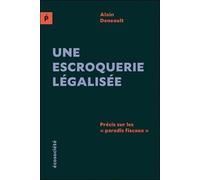 Une escroquerie légalisée - Précis sur les "paradis fiscaux"