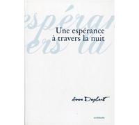 Une espérance à travers la nuit - Anne Dagbert - Archibooks - broché - Essai