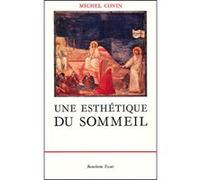 Une esthetique du sommeil Michel Covin (Auteur)