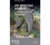 Une esthétique japonaise Dominique Chateau (Auteur)