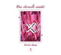 Une éternelle amitié - Sandrine Gampp - Le Lys Bleu - broché - Roman