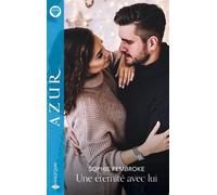 Une éternité avec lui - Sophie Pembroke - Harlequin - ebook (ePub) - Roman