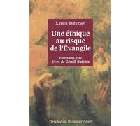 Une Éthique Au Risque De L'évangile - Entretiens Avec Yves De Gentil-Baichis