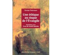 Une Éthique Au Risque De L'évangile - Entretiens Avec Yves De Gentil-Baichis