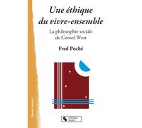 Une ethique du vivre-ensemble - philo sociale de cornel west Philosophie sociale de Cornel West - Fred Poché - Chronique Sociale - broché - Essai