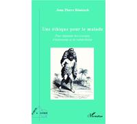 Une éthique pour le malade Pour dépasser les concepts d'autonomie et de vulnérabilité - Jean-Pierre Bénézech - L'harmattan - broché - Essai