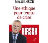 Une ethique pour temps de crise Emmanuel Hirsch (Auteur)
