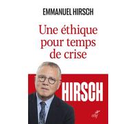 Une ethique pour temps de crise - Emmanuel Hirsch - Cerf - broché - Essai