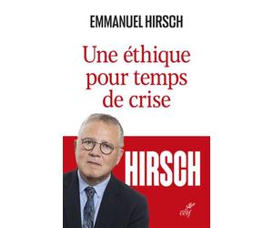 Une ethique pour temps de crise - Emmanuel Hirsch - Cerf - broché - Essai