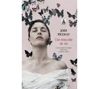 Jodi Picoult – Une étincelle de vie – Traduit par Marie Chabin