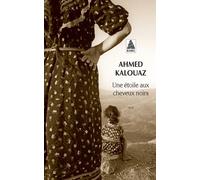 Une étoile aux cheveux noirs - Ahmed Kalouaz - Actes sud - Poche - Roman