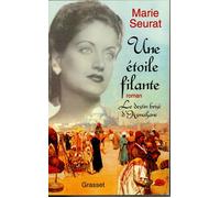 Une étoile filante - le destin brisé d'Asmahane - Marie Seurat - Grasset - Livre