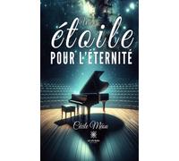 Une étoile pour l'éternité - Cécile Meou - Le Lys Bleu - broché - Roman