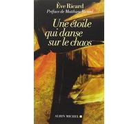 Eve Ricard – Une étoile qui danse sur le chaos – Essai – Broché
