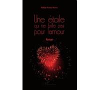 Une étoile qui ne brille pas pour l'amour: Roman