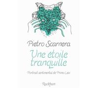 Une étoile tranquille: Portrait sentimental de Primo Levi