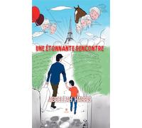 Une étonnante rencontre - Abdellah Harris - Le Lys Bleu - broché - Témoignage