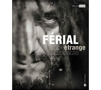 Une étrange beauté A strange beauty - Férial - Criteres Eds - broché - Beau livre