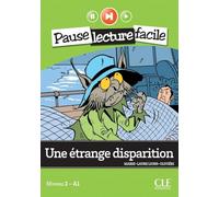 Une étrange disparition - Niveau 1 (A1) - Pause lecture facile - Livre + Audio téléchargeable