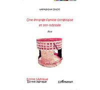 Une Étrange Famille Congolaise Et Son Odyssée