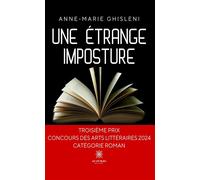 Une étrange imposture - Anne-Marie Ghisleni - Le Lys Bleu - broché - Roman