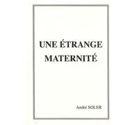 Une étrange maternité: Gestation... pour qui ?