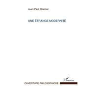 Jean Paul Charrier – Une étrange modernité – Essai – Broché