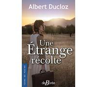 Une étrange récolte