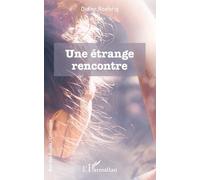 Une étrange rencontre - Didier Roehrig - L'harmattan - broché - Roman