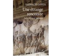 Une étrange rencontre Juifs grecs et romains dans l'Antiquité - Nathalie Cohen - Cerf - broché - Essai