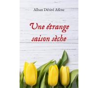 Une étrange saison sèche