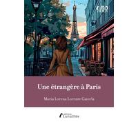 Une étrangère à Paris - Maria Lorena Lorente Cazorla - Amalthee - broché - Biographie