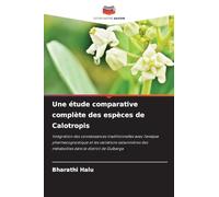 Une étude comparative complète des espèces de Calotropis