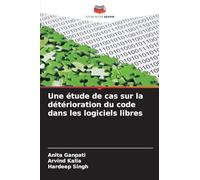 Une étude de cas sur la détérioration du code dans les logiciels libres
