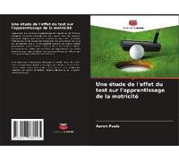 Une Étude De L'effet Du Test Sur L'apprentissage De La Motricité