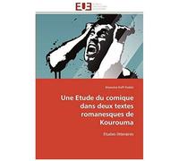 Une Etude Du Comique Dans Deux Textes Romanesques De Kourouma